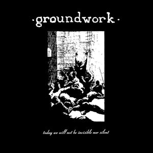 Groundwork "Today We Will Not Be Invisible nor Silent (30th Anniversary Special Edition)"