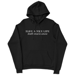 HAVE A NICE LIFE "Deathconsciousness" Black Hooded Sweatshirt