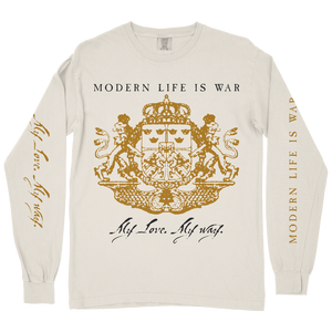 Modern Life Is War "My Love. My Way." Ivory Premium Longsleeve