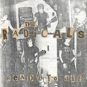THE RADICALS "Ready To Die"