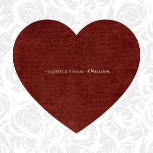 EIGHTEEN VISIONS "Obsession"
