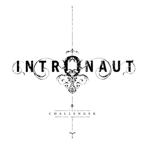 INTRONAUT "The Challenger"