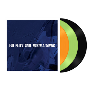 FOR PETE'S SAKE "North Atlantic"