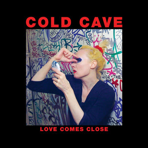 COLD CAVE "Love Comes Close Anniversary Edition"