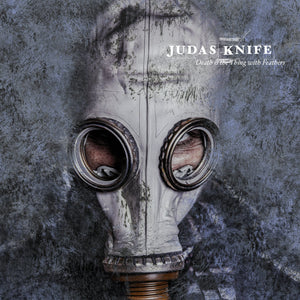 JUDAS KNIFE "Death Is The Thing With Feathers"