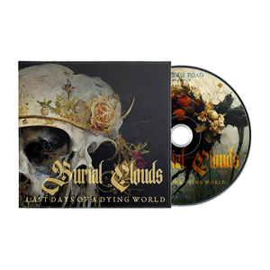 BURIAL CLOUDS "Last Days Of A Dying World"