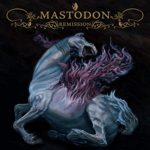 MASTODON "Remission"-Relapse Records-Deathwish Inc Europe